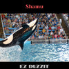 Shamu (Explicit) - Ez Duzzit