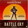 Battle Cry - Havana Brown&Bebe Rexha