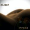 Safe Sex (Explicit) - Karter