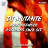 Nazi Redneck Assholes Fuck Off (Explicit) - DJ Mutante