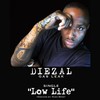 Low Life (Explicit) - DIEZAL