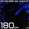 180 (Remix|Explicit) - Cem&Zwangere Guy&DIKKE&Freddie Konings