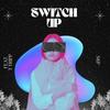 SWITCH UP(feat. Trippp) (Explicit) - S&P&Trippp