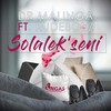 Solalek'seni - Dr Malinga&RudeBoyz