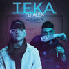 DJ ALEX, EL NOBA - TEKA | E6 - Dj Alex&EL NOBA