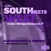 Guitar Strings (Teza Remix) - Alison Maseko&Friends&Michelin Della Tamin