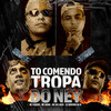 TO COMENDO TROPA DO NEY(feat. MC GUDAN) (Explicit) - Mc Pikachu&MC Bin Laden&DJ GORDINHO DA VF&Mc Gudan