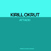 Attack! (Original Mix) - Kirill Okrut