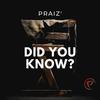 Did You Know (feat. Ooh Wee) - Praiz&Ooh Wee