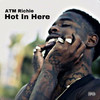 Hot in Here (Explicit) - ATM Richie