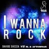 I Wanna Rock (Davide Svezza vs. Jl & Afterman|Jl & Afterman Mix) - Davide Svezza&Jl&Afterman