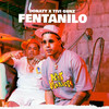 Fentanilo (Explicit) - Tivi Gunz&Donaty