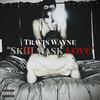 Skiii Mask Love - Travis Wayne