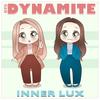 Dynamite - Inner Lux