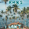 I CAN'T (Explicit) - Rhxs