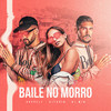 Baile No Morro - DJ WIN&DJ TURIN&Doppelt