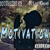 Motivation (feat. Southside KB) (Explicit) - Nip Gee&Southside Kb