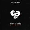 Amor y odio(feat. Xil Souil & Kalil) (Explicit) - Naaf&Xil Souil&Kalil