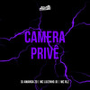 CAMERA PRIVÊ (Explicit) - Club Pirituba&mc rlz&Mc Luizinho JD&DJ AMANDA ZO