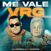 Me Vale VRG (Explicit) - La Formula