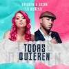 Todas Quieren (Explicit) - Brackem&Dazen&La Muñeka