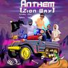 Anthem(Zion Way) - Zion Century&HI'DEEX&Otopsliwizy&JayKey