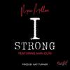 iStrong (feat. Wanduni) (Explicit) - Mac Millon&Nat Turner&Wanduni