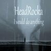 I Would Do Anything(feat. Kevin Soul) - Headrocka&Kevin Soul