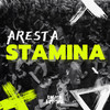 Stamina (Extended Mix) - Aresta