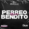 Perreo Bendito (Remix) - Nico Manriquez&Tibau Mascheroni&DJ Elias Villabrille