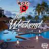 The Weekend(feat. Meekz) - Roc D&Meekz