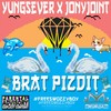 BRAT PIZDIT(feat. JONYJOINT) (Explicit) - YUNGSEVER&JONYJOINT