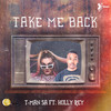 Take Me Back - T-Man SA&Holly Rey