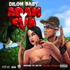 ADAM Y EVA (Explicit) - Dilon Baby