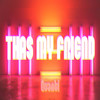 Thas My Friend (Explicit) - Quanti