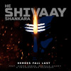 He Shivaay Shankara - Heroes Fall Last&Ushna Seeam&Dushala Aujeet&Praneshsingh Sujeewon&Shelley Shammi Gautam Seeam&Nitish Bhoopendra Ubhee