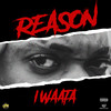 Reason (Explicit) - IWaata