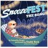 SnoozeFEST The Song - Samantha Berger&Chubb Rock