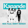 Kapande(feat. Eddy Kenzo) - B2C&Eddy Kenzo