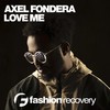 Love Me (Original Mix) - Axel Fondera