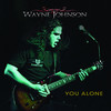 You Alone - Wayne Johnson