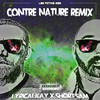 Contre nature (Remix|Les potins #5|Explicit) - Lyrical Kay&Shortsam