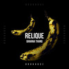 Banana Thang - Relique