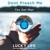 Don't Preach Me - The Ger-Man