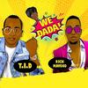 We Dada (feat. Rich Mavoko) - tid&Rich Mavoko