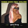 Your ** - Noemi Caro&Few Wolves