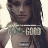 Good Good - Wyldthang&Ray Wonder&Shawnna