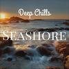 Seashore - Deep Chills