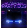 Party Bus - La Conquista
