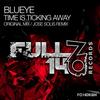 Time Is Ticking Away (Jose Solis Remix) - BluEye